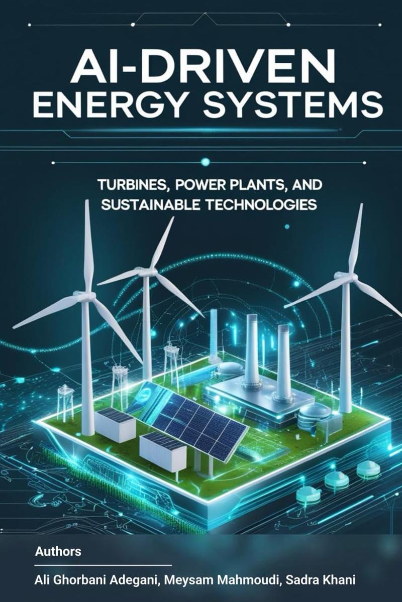 AI-Driven Energy Systems: Turbines, Power Plants, and Sustainable Technologies
